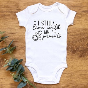 I Still Live With My Parents Svg, Baby Svg, Baby Girl Svg, Baby Boy Svg, Baby Onesie Svg Newborn Svg New Baby Svg Silhouette Cut File Cricut