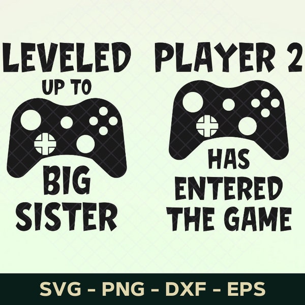 Leveled Up To Big Sister Svg, New Sister Svg, New Baby Svg, Baby Svg, Family Svg Pregnancy Announcement Svg Cut File For Cricut Silhouette
