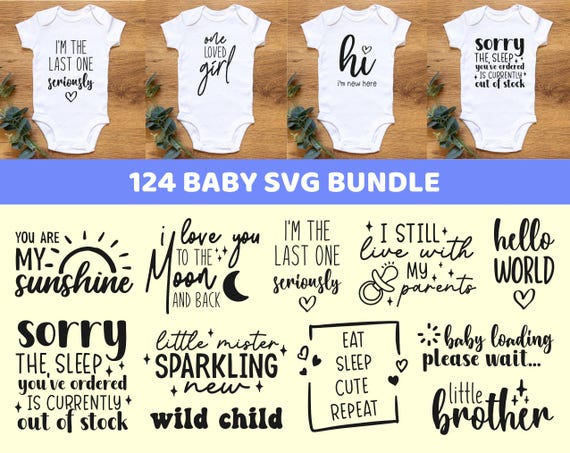 Baby Svg Bundle Cricut Baby Girl Svg Baby Boy Svg Newborn Svg Baby Onesie Svg New Baby Svg Toddler Funny Baby Sayings Silhouette Cut File