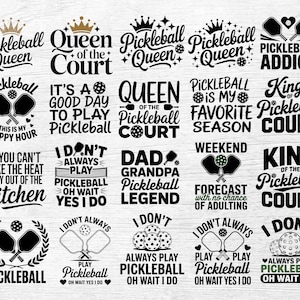 May include: A collection of black and white pickleball-themed designs. Text includes phrases like "Pickleball Queen," "Pickleball Addict," and "It's a good day to play pickleball." Designs feature pickleball paddles, balls, and crowns.