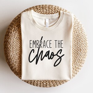 Embrace The Chaos Svg, Mom Svg, Mom Life Svg, Mama Svg, Funny Mom Svg, Mom Sayings Svg Mom Quotes Svg Momlife Png Silhouette Cut File Cricut