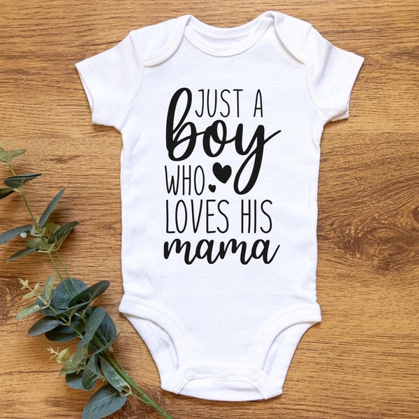 Just A Boy Who Loves His Mama Svg, Baby Svg, Baby Boy Svg, Baby Onesie Svg, Newborn Svg, New Baby Svg Toddler Svg Silhouette Cut File Cricut
