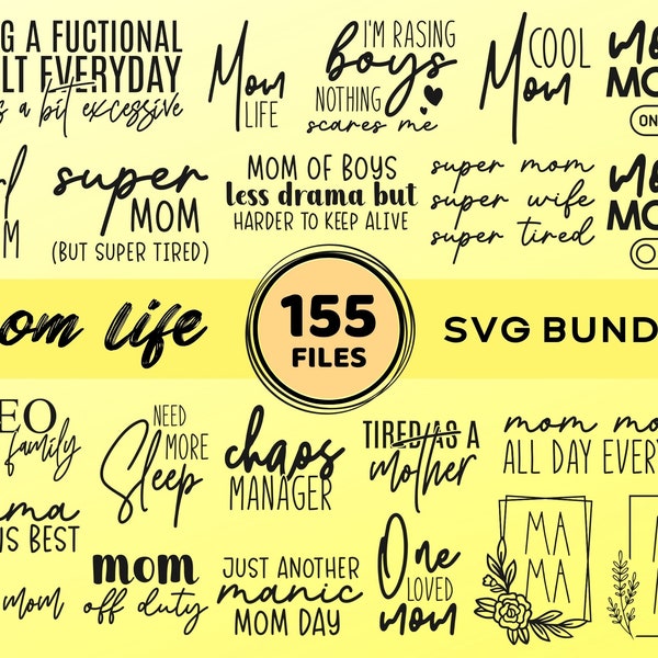 Mom Svg Bundle, Mom Life Svg, Mama Svg, Funny Mom Svg, Mom Sayings Svg Mom Quote Svg Momlife Svg Boy Mom Svg Girl Silhouette Cut File Cricut