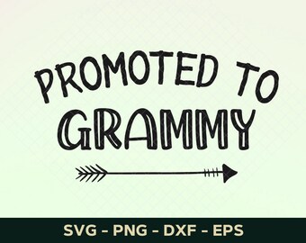 Promoted To Grammy Svg, New Grammy Svg, Grammy To Be Svg, Grandma Svg, Future Grammy Svg Cut File For Cricut and Silhouette