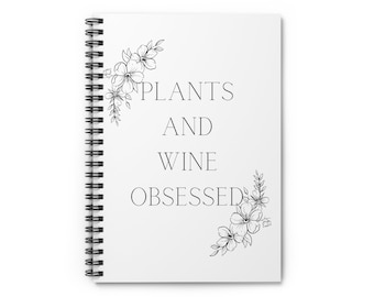 Plants And Wine Obsessed Notebook - Botanical Delights for Wine Lovers
