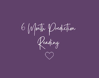 6 Month Prediction Reading