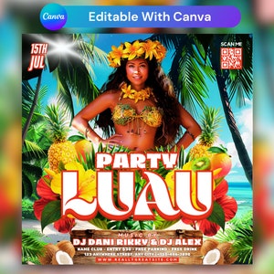 May include: A colorful party flyer for a Luau event on July 15th. The flyer features a woman in a tropical outfit, palm trees, pineapples, and the text "PARTY LUAU".
