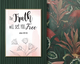 The truth will set you free. John 8:31-32, Digital Printable Bible Verse Wall Art Decor Gift