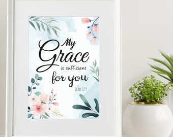 My Grace is Sufficient for you 2 Corinthians 12:9 Digital Printable Bible Verse Wall Art Decor Gift