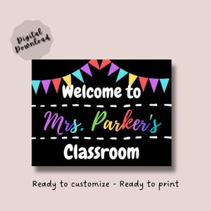 Custom Digital Download - Teacher Name Sign Printable - Custom Classroom Sign - Welcome To Classroom Sign