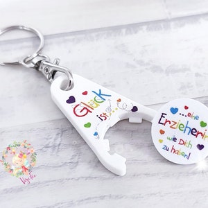 Einkaufswagenchip, Einkaufswagenlöser, Erzieherin, Glück ist, beliebte Geschenkidee, Schlüsselanhänger, hübsches Mitbringsel, zum Abschied