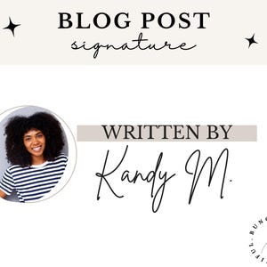 May include: A blog post signature with a photo of a woman with curly hair wearing a striped shirt. The text reads "WRITTEN BY KANDY M."