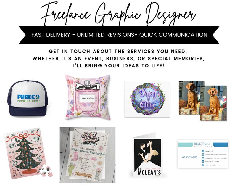 May include: A collage of images showcasing various graphic design services. The images include a logo for a plumbing company, a floral pillow with a perfume bottle design, a wedding invitation with a floral wreath and the text "Daisy & Ellie", a Christmas tree puzzle, a wedding invitation with the text "Boots & Bling", a wedding invitation with the text "The McLeans", a business card with the text "Wendy Byers", and two images of dogs.