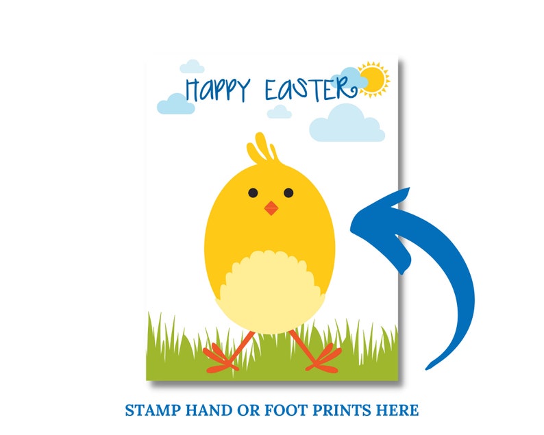 May include: A printable Easter card featuring a yellow chick with a red beak and feet. The chick is standing in green grass with a blue sky and clouds in the background. The text "Happy Easter" is written in blue at the top of the card. The text "STAMP HAND OR FOOT PRINTS HERE" is written at the bottom of the card.