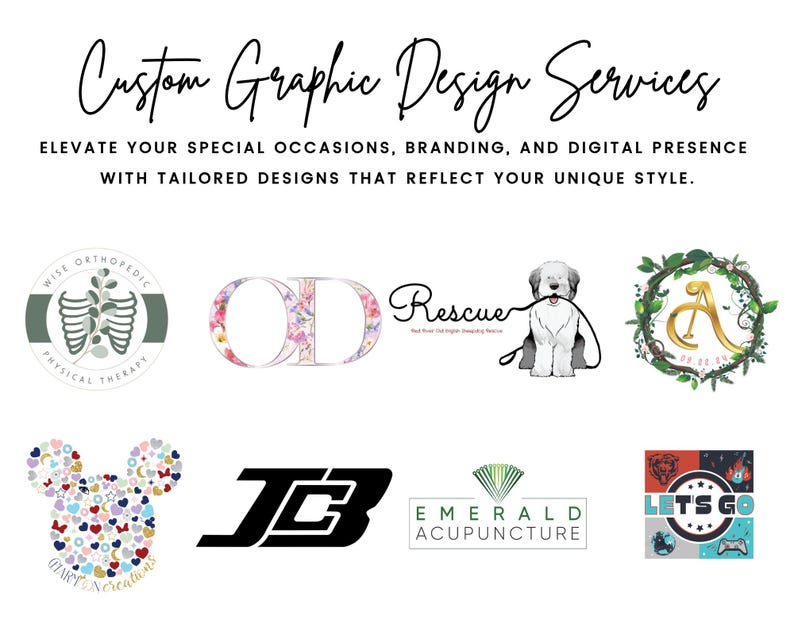May include: A collection of custom graphic designs for businesses and individuals. The designs include a floral monogram, a dog rescue logo, a physical therapy logo, a children's clothing logo, a monogram with a wreath, a logo with the text "Let's Go", and a logo for an acupuncture business.