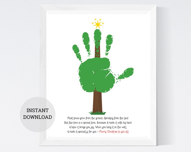 May include: A printable Christmas tree handprint art print with a poem that reads "Most trees grow from the ground, Sprouting from the land But this tree is a special tree, Because I made it with my hand I hope it brings you joy when you hang it on the wall I made it specially for you - Merry Christmas to you all!"