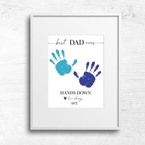 Best Dad Ever Hands Down Handabdruck Handwerk, Baby Kleinkind Kinder Kunst Aktivität, erster Vatertag, DIY Andenken Erinnerung, Papa Geschenk, Papa druckbare
