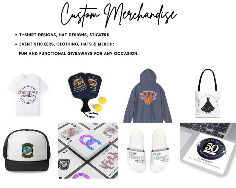 May include: A collection of custom merchandise items including t-shirts, hats, stickers, and tote bags. The items feature various designs, including a basketball team logo, a  "Get Your Moccasins On" design, and a "50th Birthday" design. The text "charm'n creations" is visible on a white t-shirt.