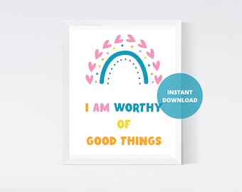 Je suis digne de bonnes choses Art mural | Affiches de classe | Affirmation positive | Décor d'école à la maison | Citation inspirante | Téléchargement instantané