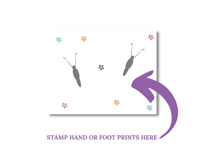 May include: A white card with a purple arrow pointing to the bottom right corner. The card has two gray butterfly silhouettes and colorful flower accents. The text "STAMP HAND OR FOOT PRINTS HERE" is at the bottom of the card.