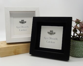 Claddagh Love Gift - Grá, Dílseacht, Cairdeas - Love, Loyalty Friendship - Love gift - Gift for Her - Irish Gift - Wedding Gift - Love Gift