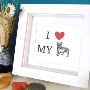 French Bulldog Print - I love my French Bulldog- French Bulldog Quote - Frenchie gift - French bulldog Art - Dog Gift