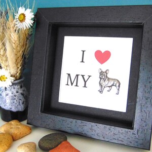French Bulldog Print - Frenchie lover -  I love my French Bulldog - French Bulldog Quote - French Bulldog Wall Art - Dog Gift - Frenchie Mum