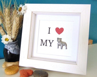 Staffie Gift - Staffordshire Bull Terrier Print - Framed Staffie Artwork - Unique Dog Gift - I Love My Staffie - Staffie Lover Quote