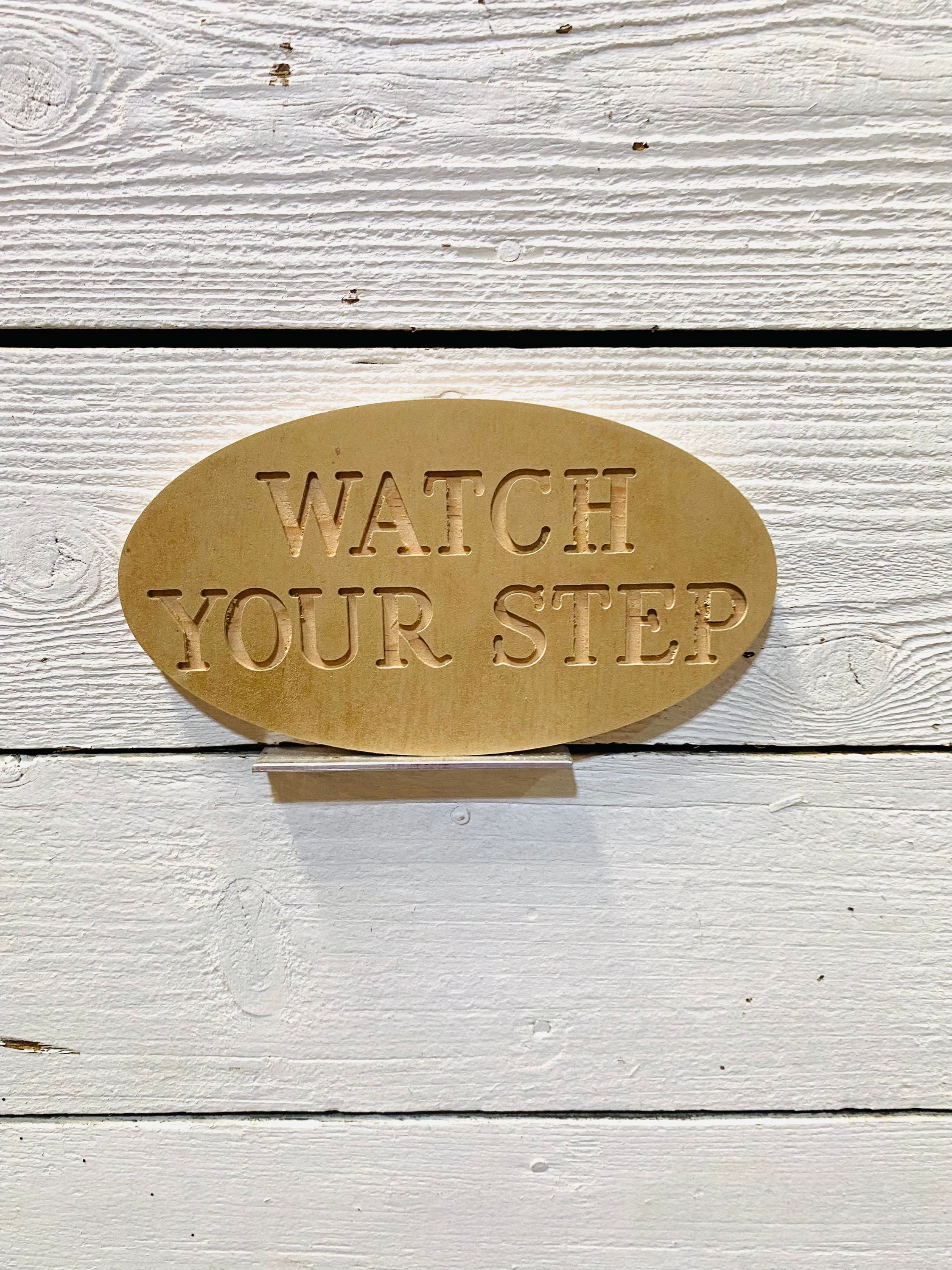 Vintage Watch Your Step Sign