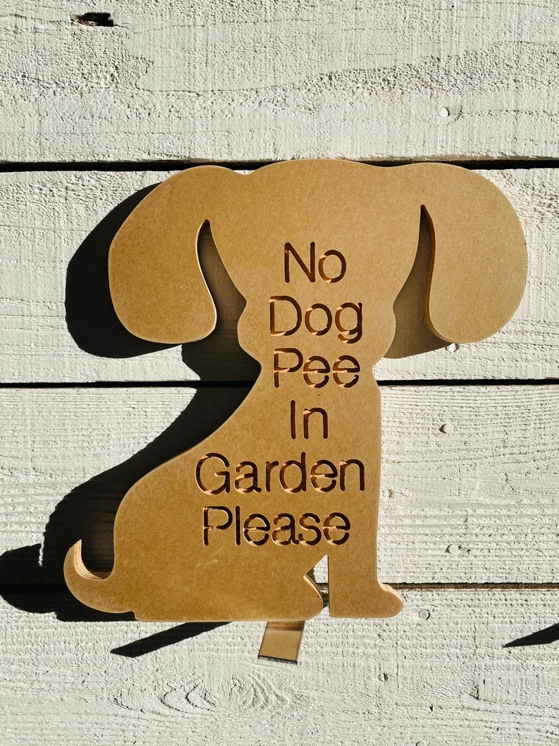No Dog Pee in Garden Please Paint Yourself Wood Yard Art Sign Etsy