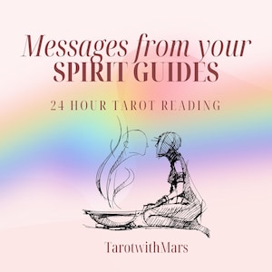24 Hour Spirit Guide Communication Tarot Reading- Connect with Your Spirit Guides & Receive Guidance