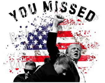 You missed, Trump, Donald Trump, png instant download file