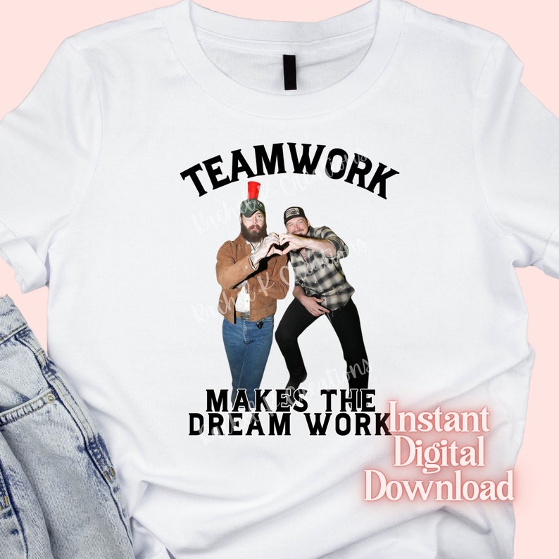 May include: White t-shirt with a black graphic of two men making a heart shape with their hands. The text "TEAMWORK MAKES THE DREAM WORK" is above the image. The text "Instant Digital Download" is below the image.
