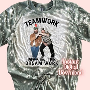 May include: A green and white tie-dye t-shirt with a black graphic of two men making a heart shape with their hands. The text "Teamwork Makes the Dream Work" is printed below the graphic. The text "Instant Digital Download" is printed in the bottom right corner.