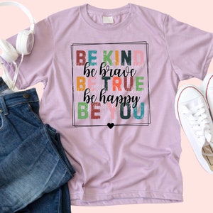 Be kind, be brave, be true, be happy, be you, instant download png