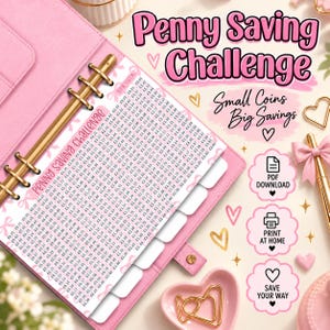 May include: A pink binder containing a Penny Saving Challenge tracker sheet with columns of monetary values in pounds. The text reads Penny Saving Challenge, Small Coins Big Savings, PDF Download, Print at Home, and Save Your Way with heart icons.