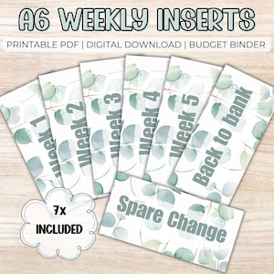 May include: A6 weekly inserts with a watercolor eucalyptus design. The inserts include labels for weeks 1-5, "Back to bank," and "Spare Change." The text "7x INCLUDED" is in a cloud-shaped graphic. The top text reads "A6 WEEKLY INSERTS."
