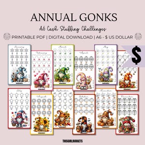 May include: Twelve printable A6 sized cash stuffing challenge sheets featuring gnomes with different seasonal themes. Each sheet has a different design and includes a calendar grid with 31 spaces for each month of the year. The text "ANNUAL GONKS" and "A6 Cash Stuffing Challenges" is at the top of the image. The text "PRINTABLE PDF | DIGITAL DOWNLOAD | A6 - $ US DOLLAR" is below the title.