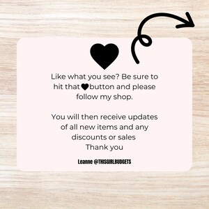 May include: A light pink rectangular graphic with rounded corners, featuring a black heart and a curved arrow. Text on the graphic reads: "Like what you see? Be sure to hit that button and please follow my shop."