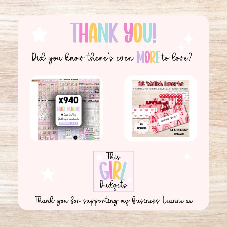 May include: A pink graphic with the text "THANK YOU!" and "Did you know there's even MORE to love?" Two product images are shown, one labeled "x940 HUGE BUNDLE" and the other "A6 Wallet Inserts". The logo "This GIRL Budgets" is also shown.