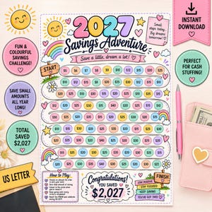 May include: A 2027 Savings Adventure challenge sheet featuring a winding path of colorful circles with dollar amounts, a start and finish sign, a sun, rainbows, and hearts. The text includes '2027 Savings Adventure', 'Save a little, dream a lot!', and 'Congratulations! You saved $2,027'.