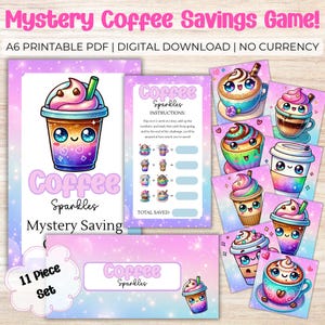 May include: A digital download set for a "Mystery Coffee Savings Game!" featuring a colorful design with coffee cup illustrations. The set includes cards, instructions, and a savings tracker. The text on the image says "Coffee Sparkles" and "11 Piece Set".