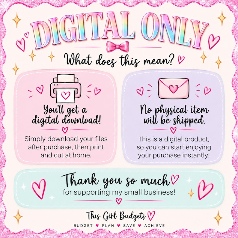 Puede incluir: Un gr&aacute;fico informativo con un borde de purpurina rosa que dice DIGITAL ONLY. Explica que es una descarga digital sin env&iacute;o de art&iacute;culos f&iacute;sicos, con iconos de impresora y sobre, adem&aacute;s de una nota de agradecimiento para This Girl Budgets.