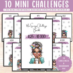 May include: A collection of printable savings challenges in a bundle. The main image features a girl with glasses and a drink, with text reading "Mini Savings Challenge Bundle $25 - $1,000". Includes challenges for $25, $30, $50, $75, $100, $150, $200, and $1,000.
