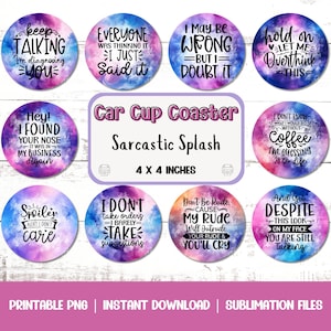 Sarcastic Car Coaster Bundle - Digital PNG File 4x4&quot; | Colourful Sublimation Design | Instant Download Printable Graphic & Cup Accessories