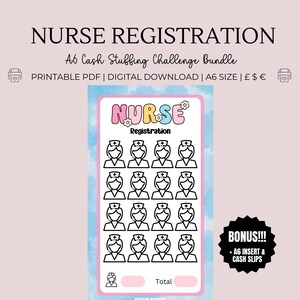 May include: Printable A6 size PDF download of a cash stuffing challenge for nurses. The sheet features a pink and blue background with a title that says "Nurse Registration". There are 20 spaces to fill in with a nurse icon and a total space at the bottom. The sheet also includes a bonus A6 insert and cash slips.