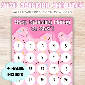 May include: A pink printable budgeting challenge with a donut theme. The text reads "Stop Spending Money on Sh*t!" and includes 20 numbered circles for tracking savings. A freebie is included.