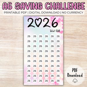 May include: A6 Saving Challenge printable PDF with a pastel heart background. The design features the year 2026 with a total savings goal of 1560. The savings chart has multiple circles with the number 26 inside each circle.