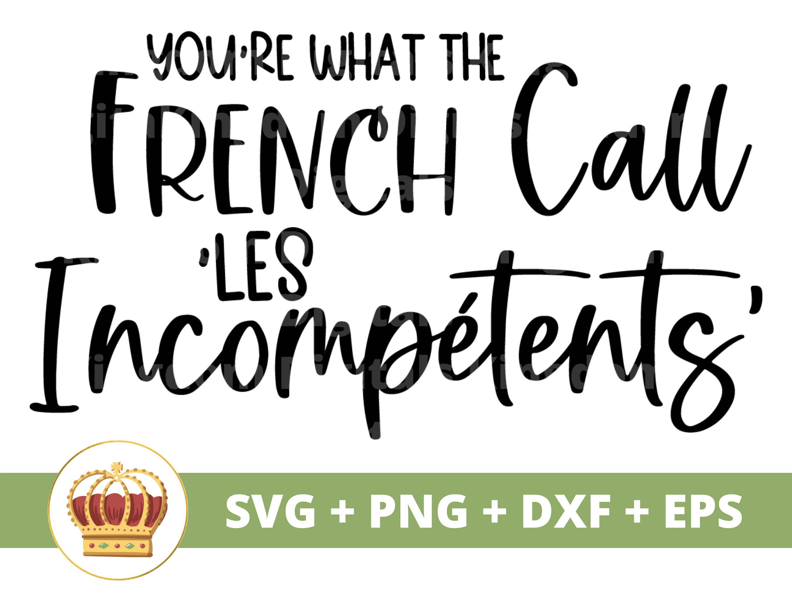You're What The French Call Les SVG Funny Etsy