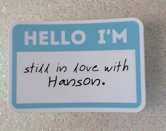 Hanson Hello I'm...vinyl sticker | 3 inch Premium Vinyl - Weather proof | Perfect for water bottles, cars, and laptops!